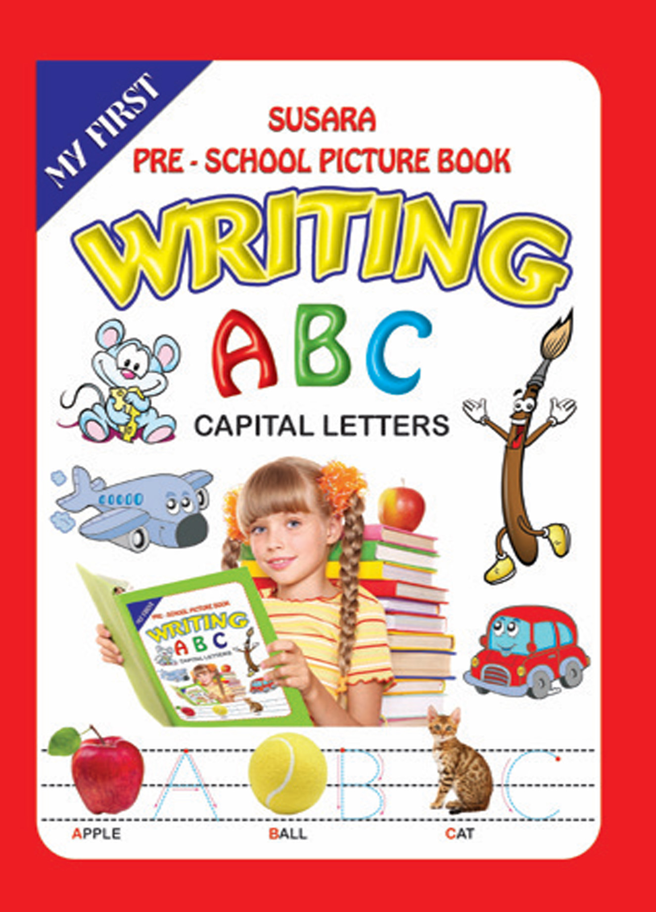 Writing ABC Capital Letters (Pre School Picture Book)
